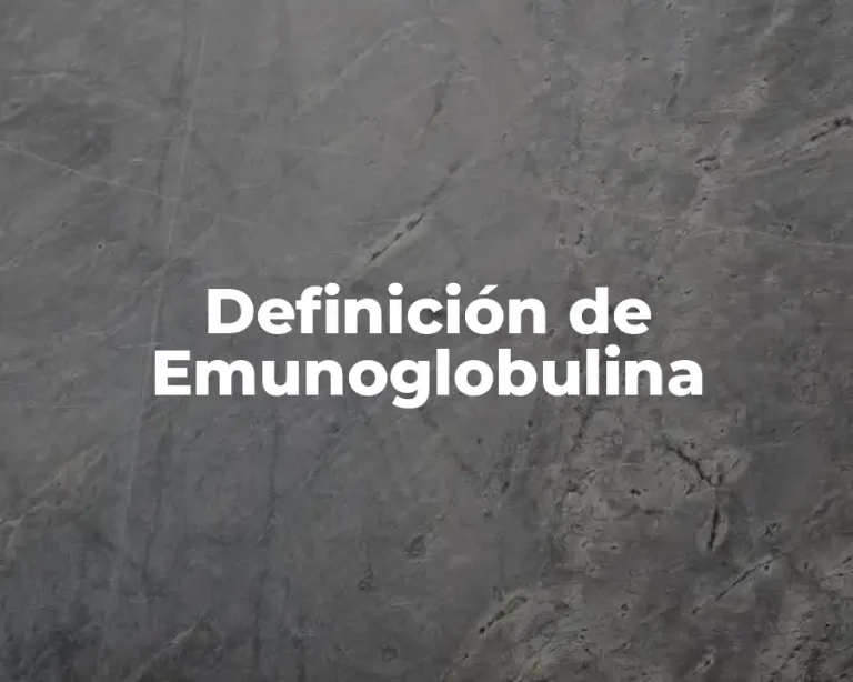 Definición de Emunoglobulina