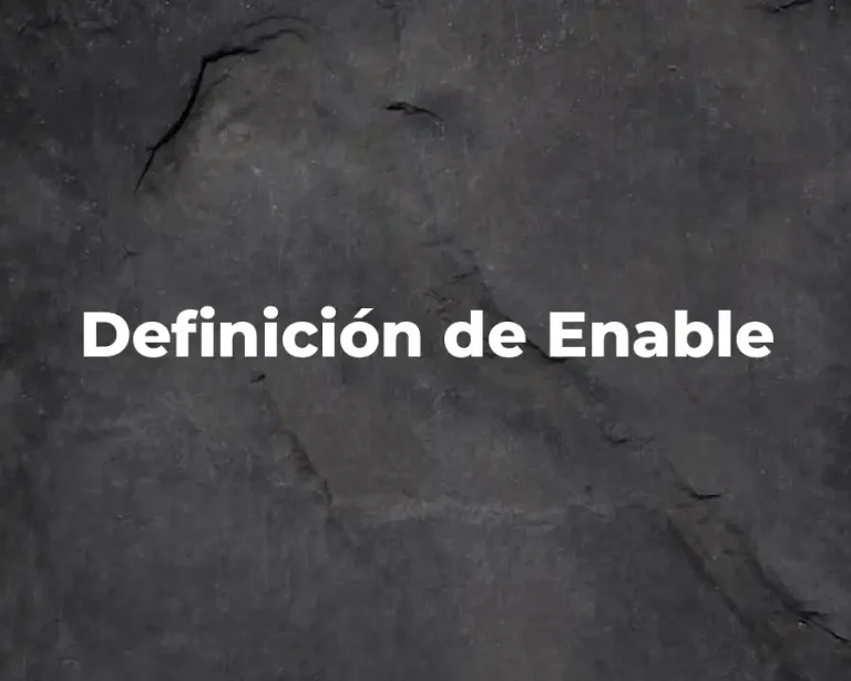 Definición de Enable