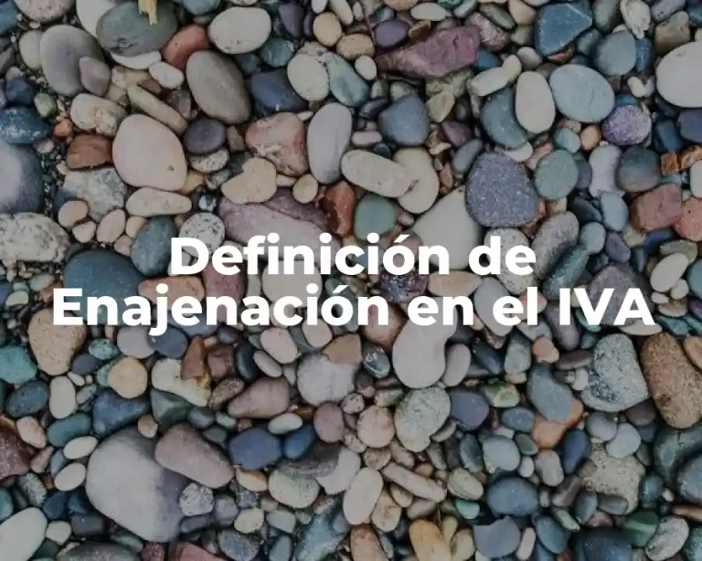 Definición de Enajenación en el IVA