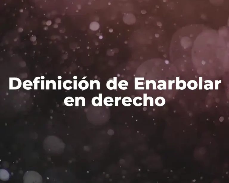 Definición de Enarbolar en derecho