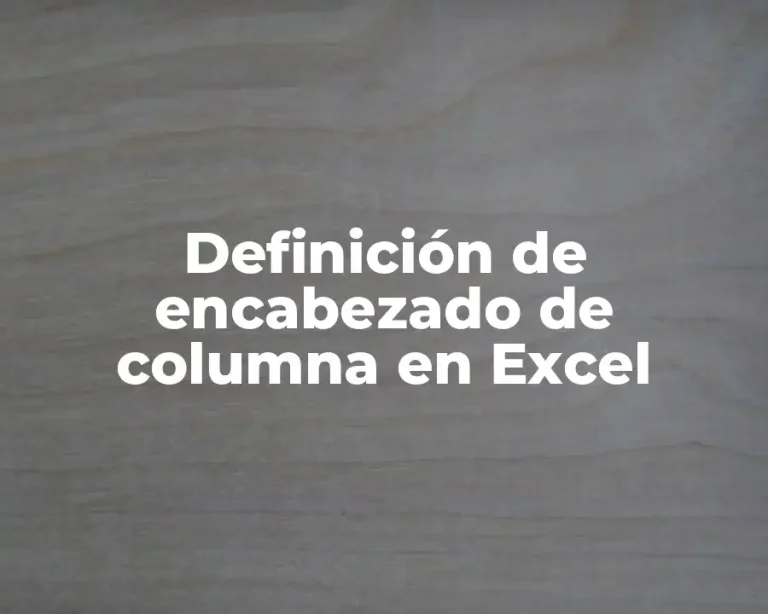 Definición de encabezado de columna en Excel