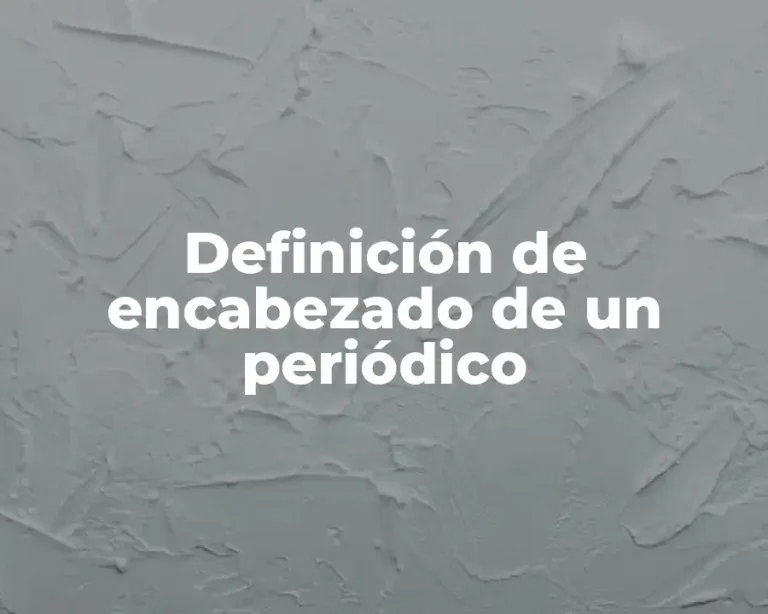 Definición de encabezado de un periódico