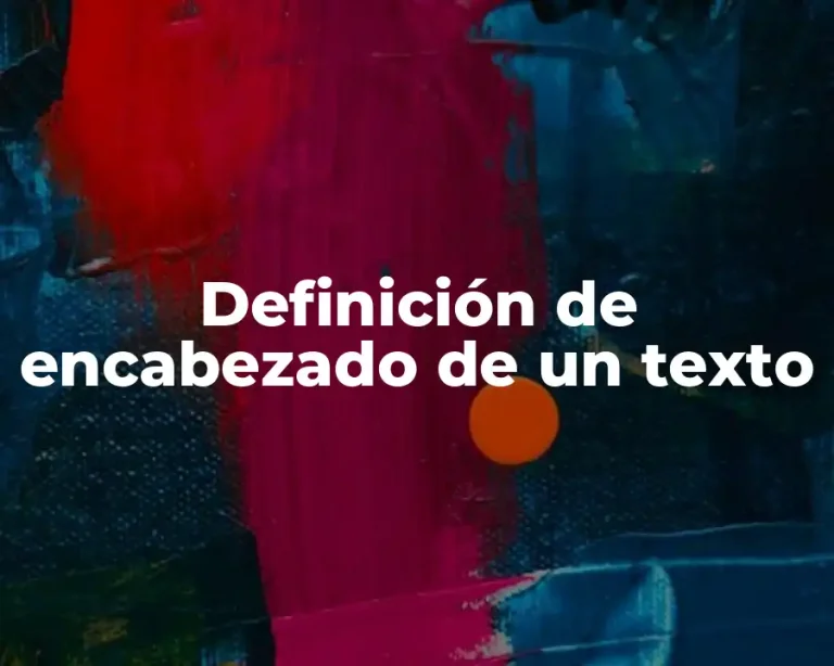 Definición de encabezado de un texto