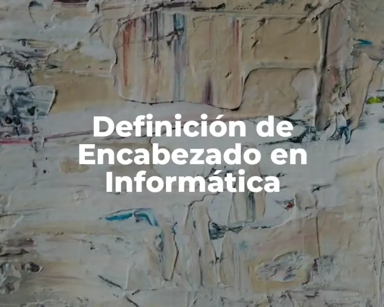 Definición de Encabezado en Informática