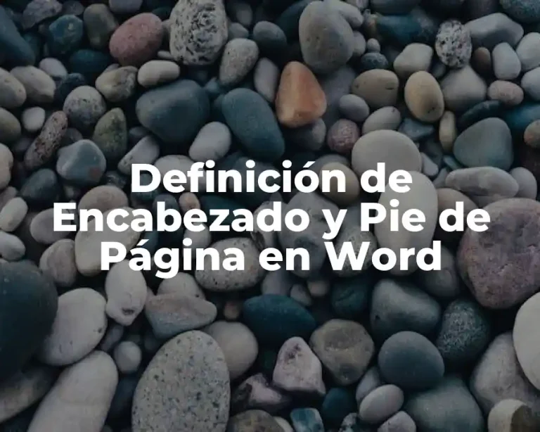 Definición de Encabezado y Pie de Página en Word