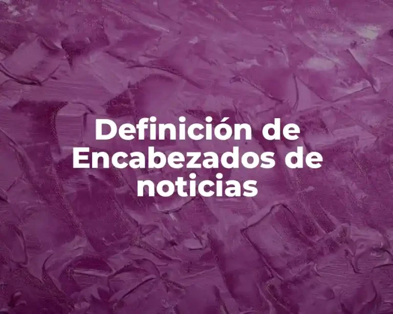 Definición de Encabezados de noticias