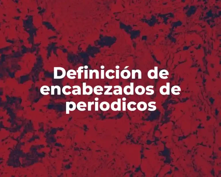 Definición de encabezados de periodicos