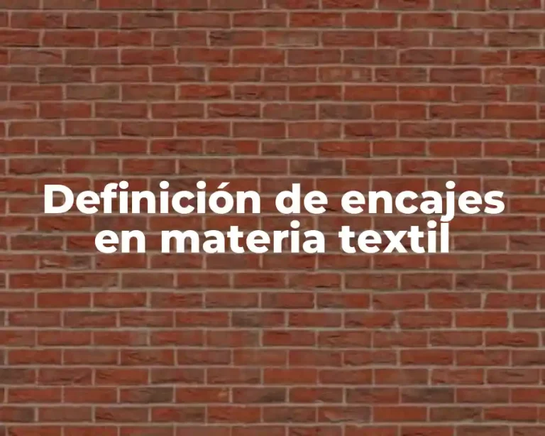 Definición de encajes en materia textil