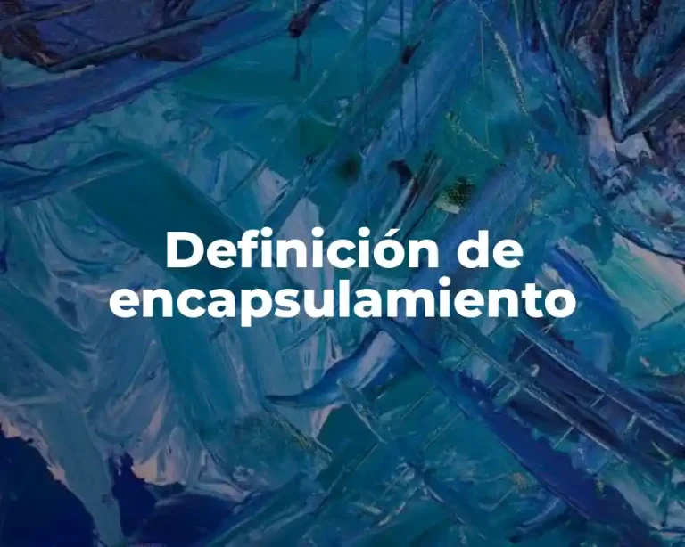 Definición de encapsulamiento