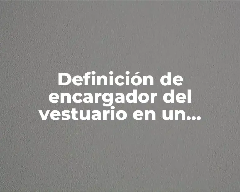 Definición de encargador del vestuario en un montaje