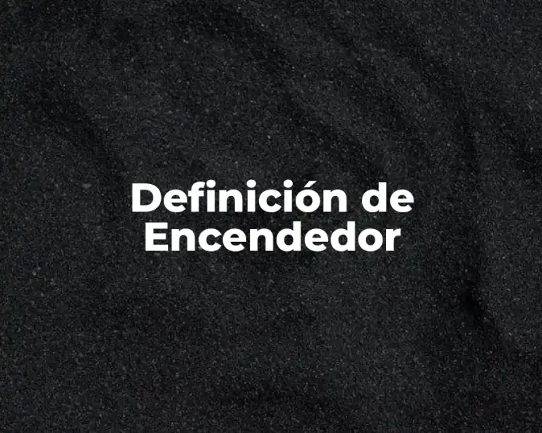 Definición de Encendedor