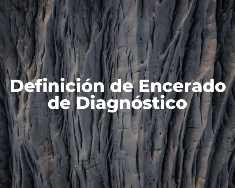 Definición de Encerado de Diagnóstico