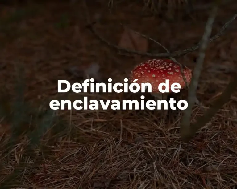 Definición de enclavamiento