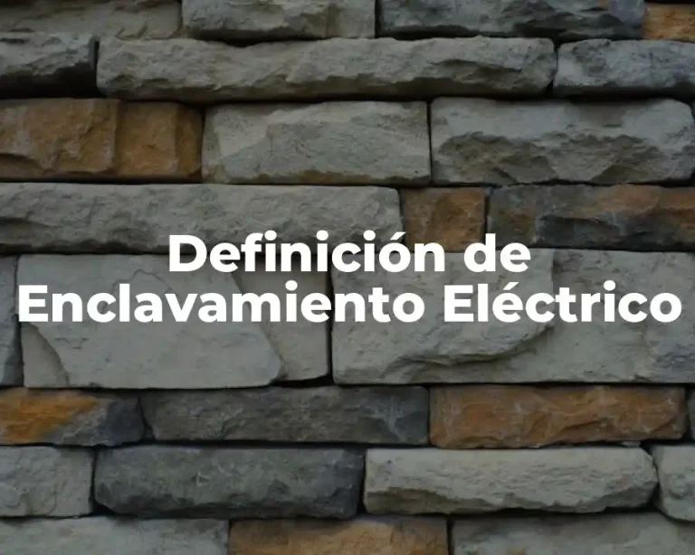 Definición de Enclavamiento Eléctrico
