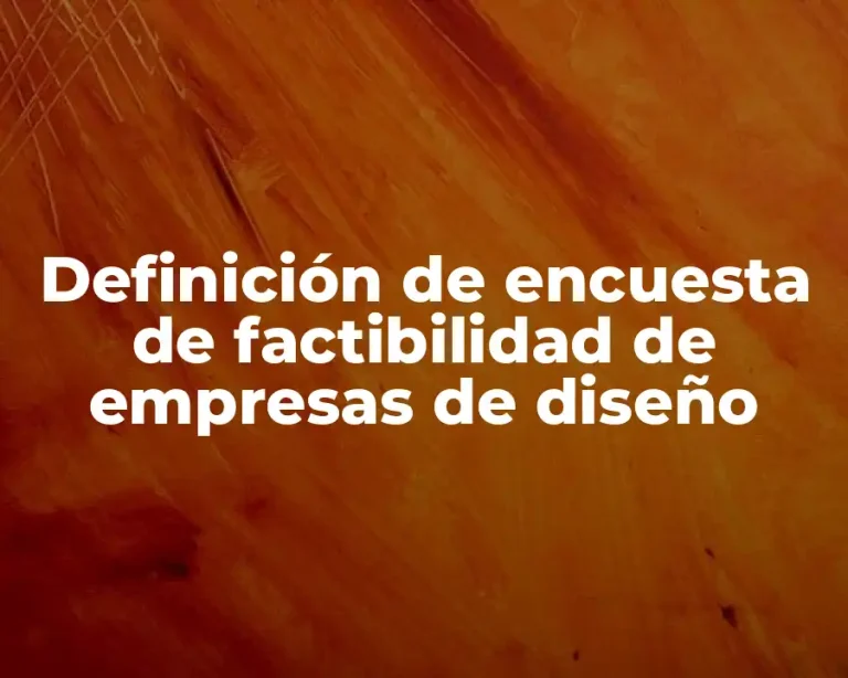 Definición de encuesta de factibilidad de empresas de diseño