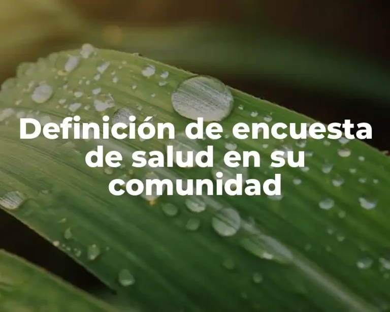 Definición de encuesta de salud en su comunidad