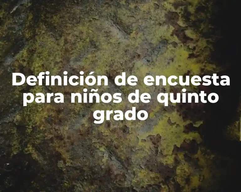 Definición de encuesta para niños de quinto grado