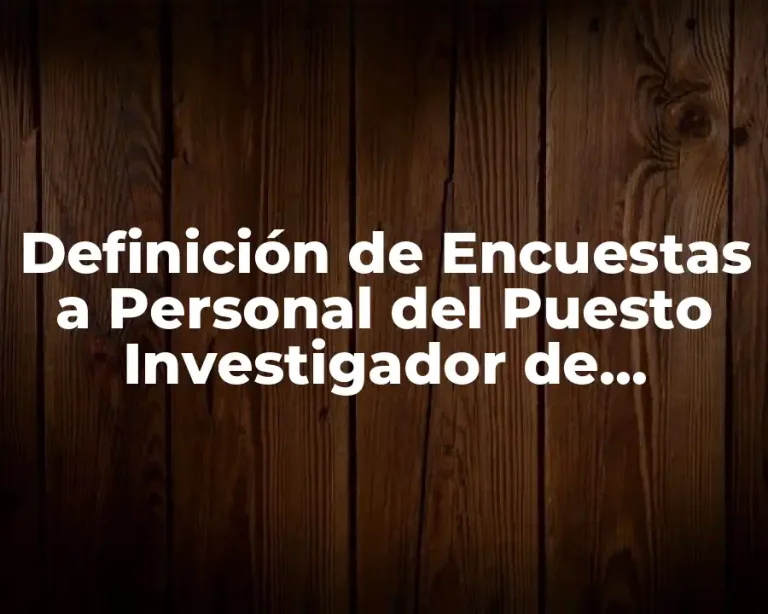 Definición de Encuestas a Personal del Puesto Investigador de Mercado