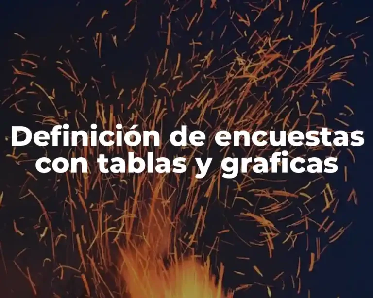 Definición de encuestas con tablas y graficas