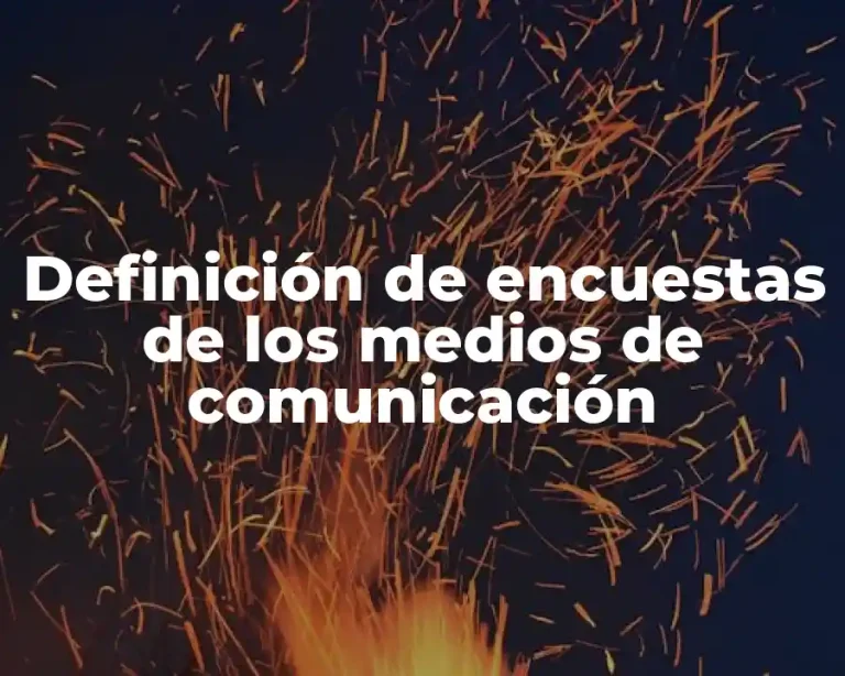 Definición de encuestas de los medios de comunicación