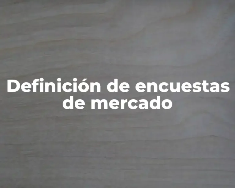 Definición de encuestas de mercado