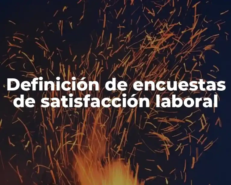 Definición de encuestas de satisfacción laboral