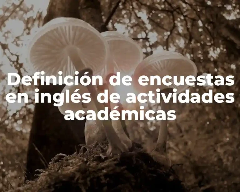 Definición de encuestas en inglés de actividades académicas