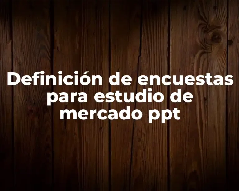 Definición de encuestas para estudio de mercado ppt