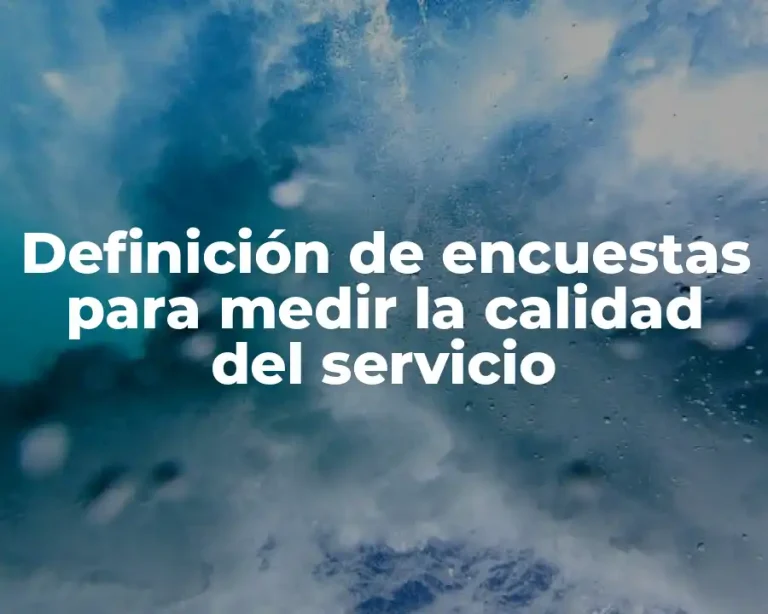 Definición de encuestas para medir la calidad del servicio