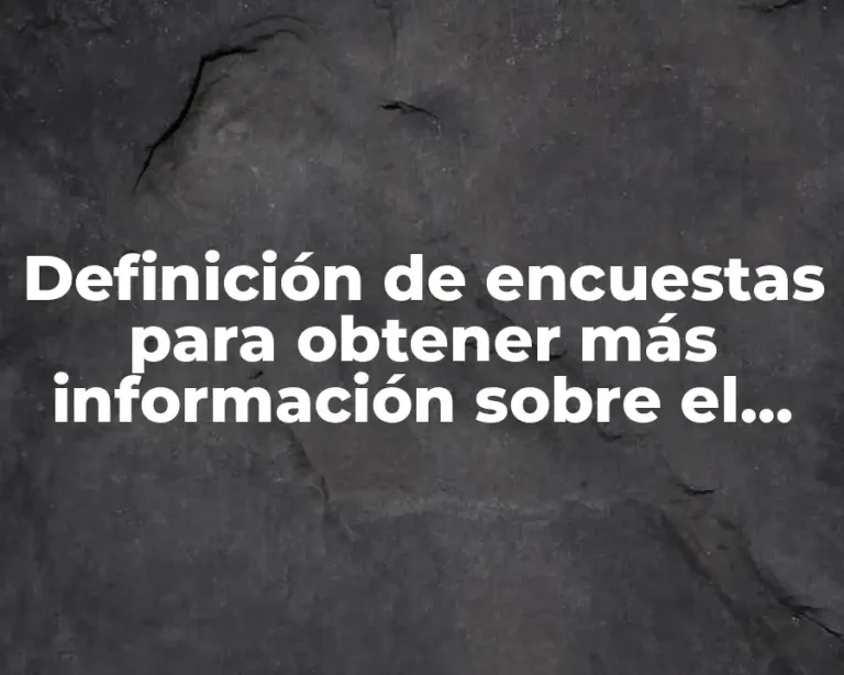 Definición de encuestas para obtener más información sobre el encuestado