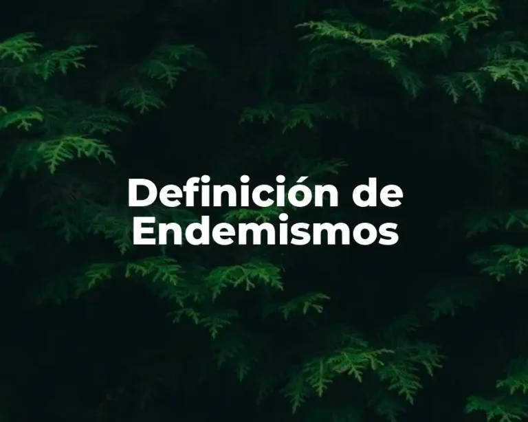 Definición de Endemismos