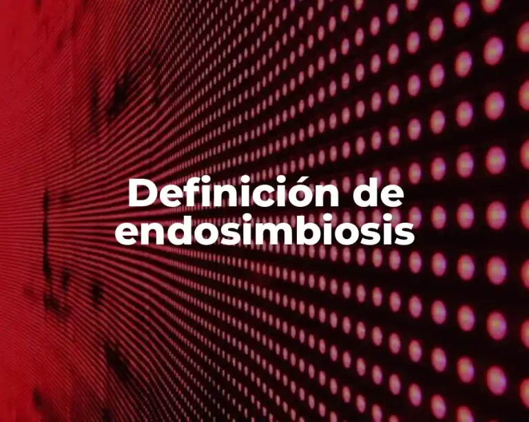 Definición de endosimbiosis