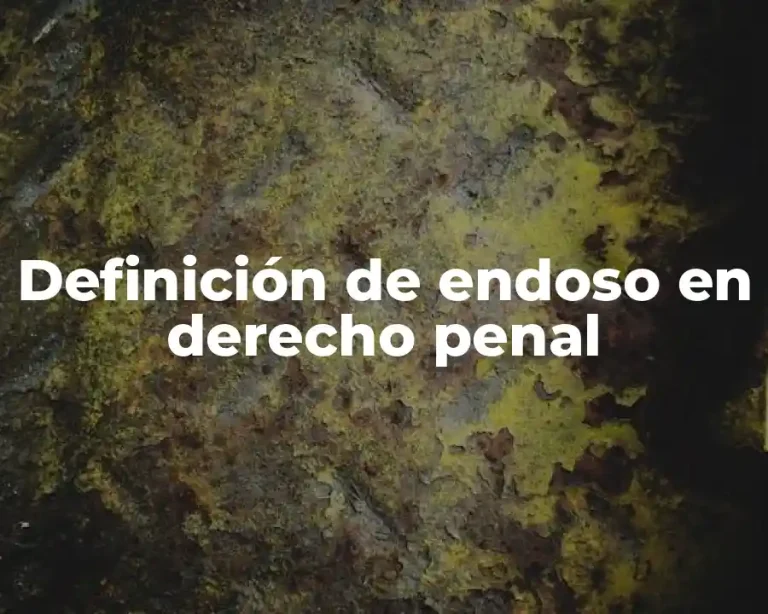 Definición de endoso en derecho penal