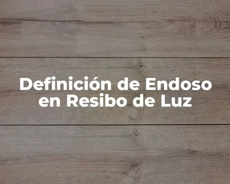 Definición de Endoso en Resibo de Luz