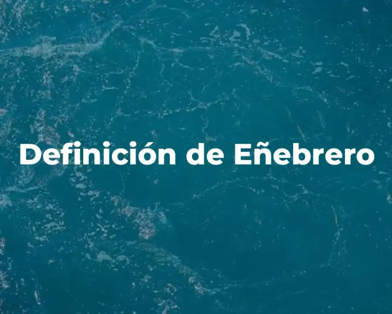 Definición de Eñebrero