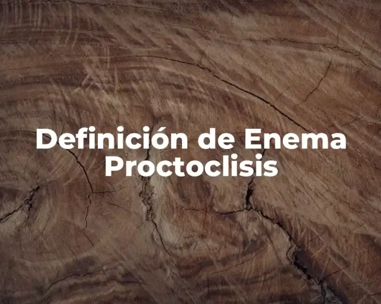 Definición de Enema Proctoclisis