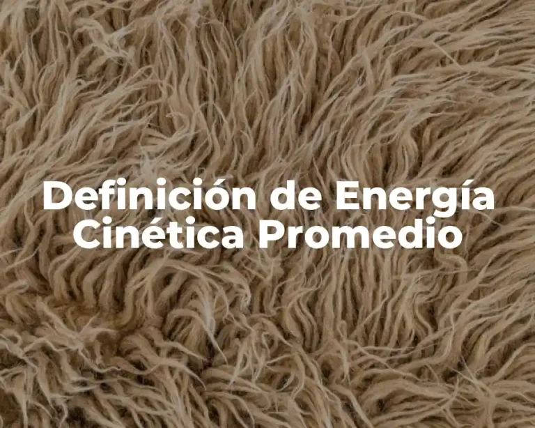 Definición de Energía Cinética Promedio