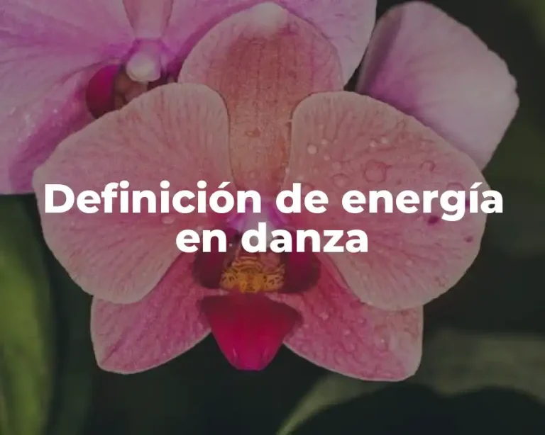 Definición de energía en danza