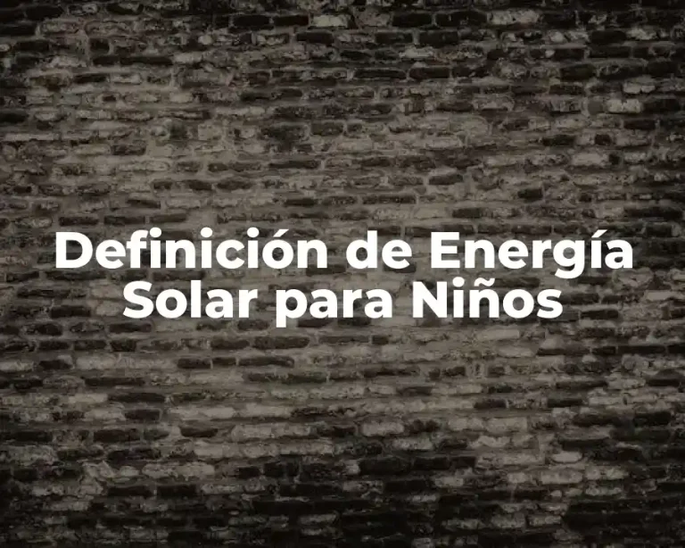 Definición de Energía Solar para Niños