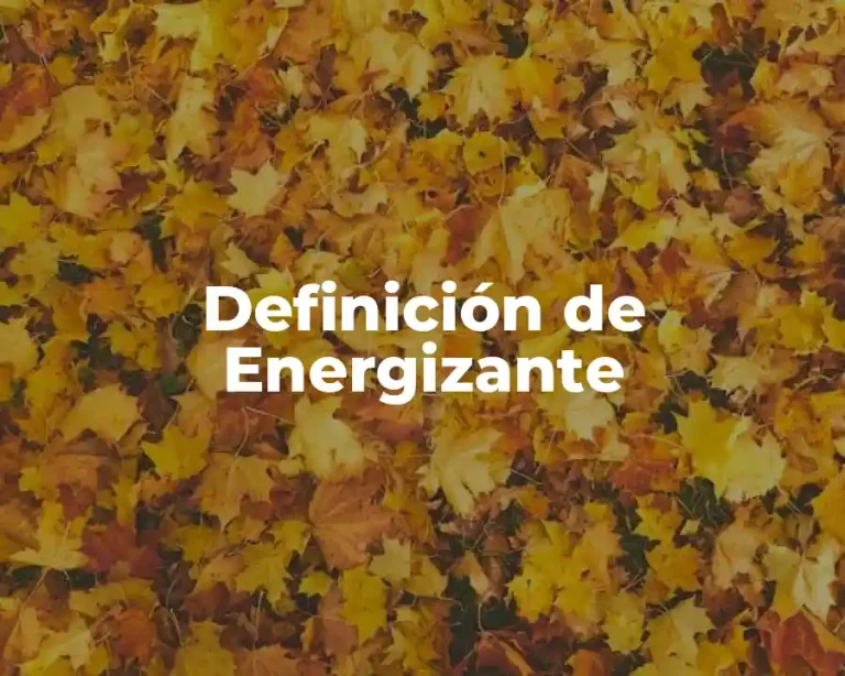 Definición de Energizante