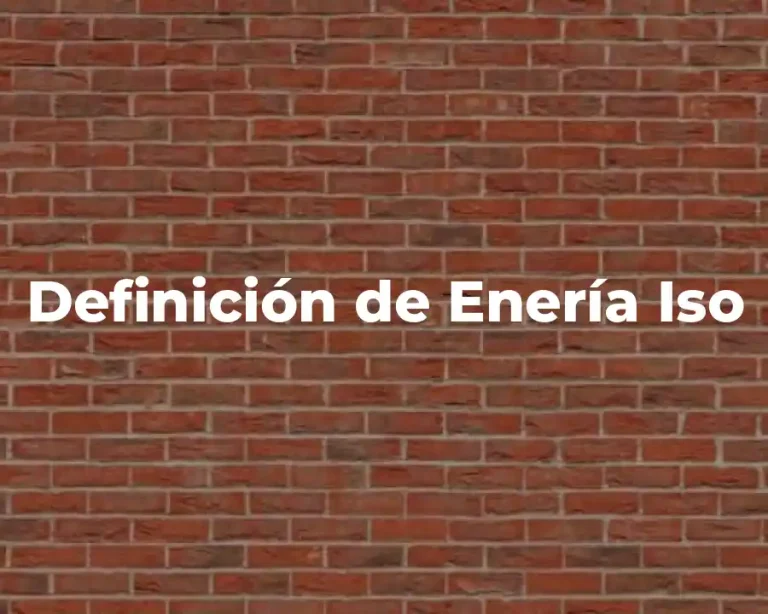 Definición de Enería Iso