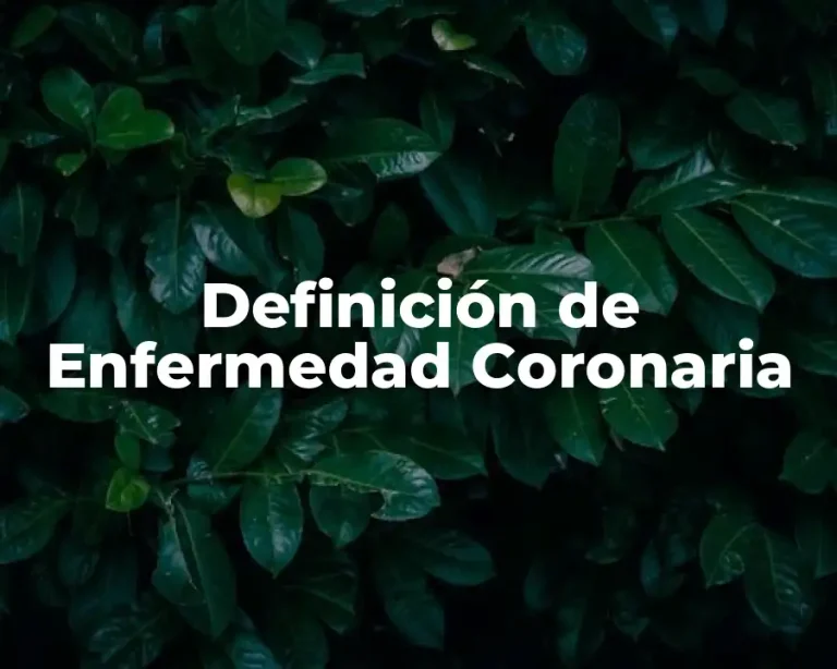 Definición de Enfermedad Coronaria