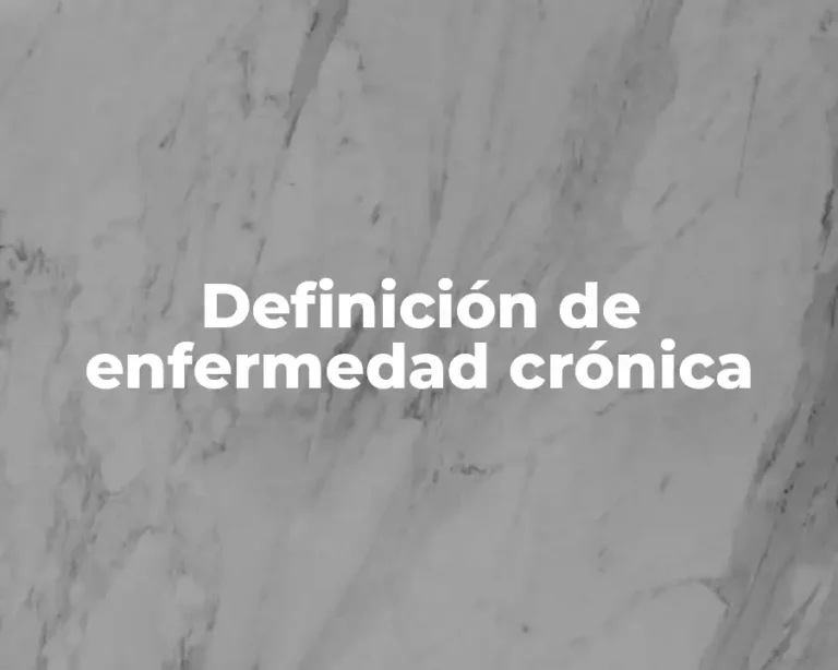 Definición de enfermedad crónica