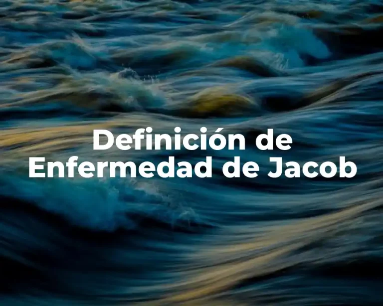 Definición de Enfermedad de Jacob