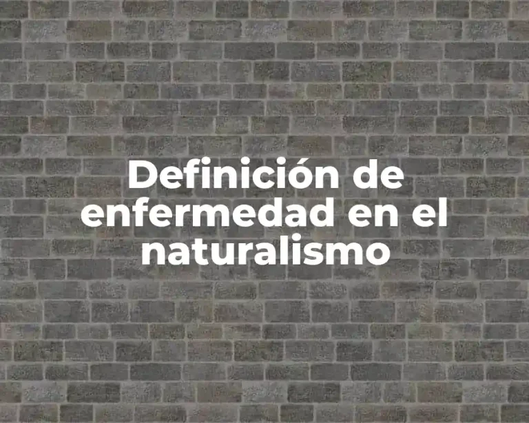 Definición de enfermedad en el naturalismo