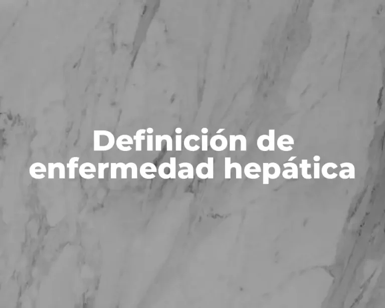 Definición de enfermedad hepática
