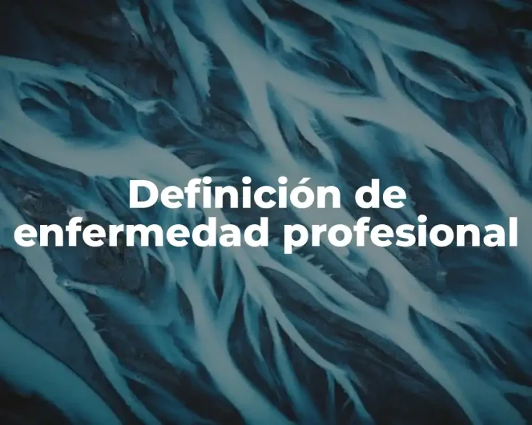 Definición de enfermedad profesional