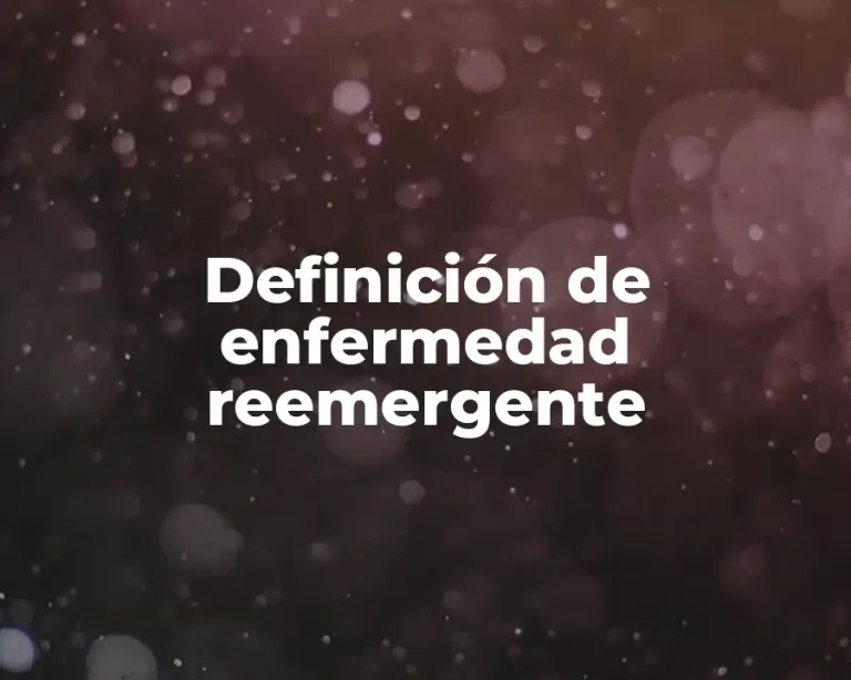 Definición de enfermedad reemergente