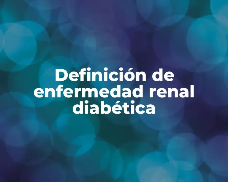 Definición de enfermedad renal diabética