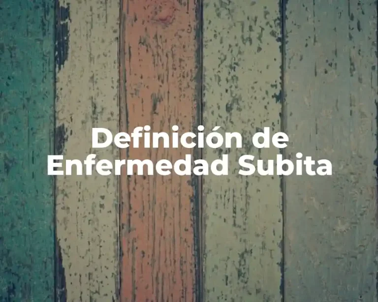 Definición de Enfermedad Subita